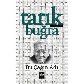 Bu Çağın Adı - Tarık Buğra