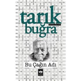 Bu Çağın Adı - Tarık Buğra
