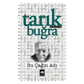 Bu Çağın Adı - Tarık Buğra