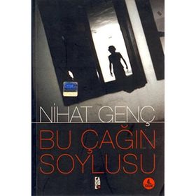 BU ÇAĞIN SOYLUSU - NIHAT GENÇ