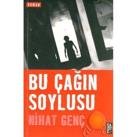 BU ÇAĞIN SOYLUSU - NIHAT GENÇ