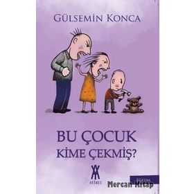 Bu Çocuk Kime Çekmiş? - Gülsemin Konca