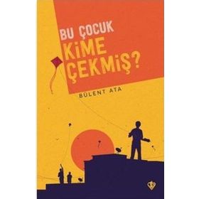 Bu Çocuk Kime Çekmiş? - Türkiye Diyanet Vakfı Yayınları