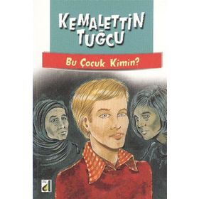 BU ÇOCUK KIMIN - KEMALETTIN TUĞCU