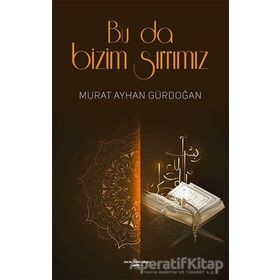 BU DA BIZIM SIRRIMIZ - AYHAN GÜRDOĞAN