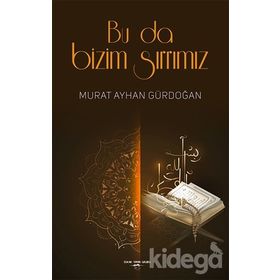 BU DA BIZIM SIRRIMIZ - AYHAN GÜRDOĞAN