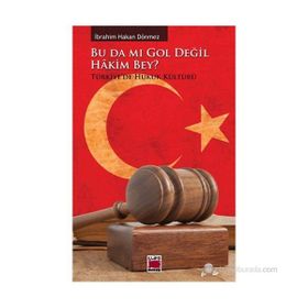 BU DA MI GOL DEĞIL HAKIM BEY? - İBRAHIM HAKAN DÖNMEZ