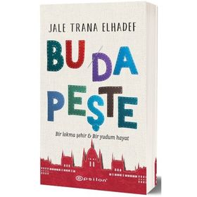 Bu Da Peşte Bir Lokma Şehir Bir Yudum Hayat Epsilon Yayınevi