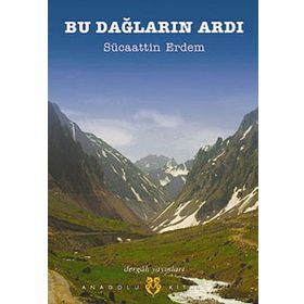 BU DAĞLARIN ARDI - SÜCAATTİN ERDEM