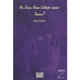 Bu Dansı Bana Lütfeder Misiniz Tanrım? - Anıl Cihan