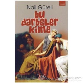 BU DARBELER KIME - NAIL GÜRELİ