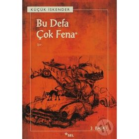BU DEFA ÇOK FENA - KÜÇÜK İSKENDER (DERMAN İSKENDER ÖVER)