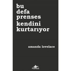 Bu Defa Prenses Kendini Kurtarıyor - Amanda Lovelace