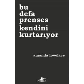 Bu Defa Prenses Kendini Kurtarıyor - Amanda Lovelace
