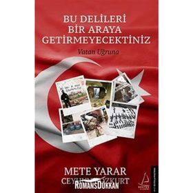 Bu Delileri Bir Araya Getirmeyecektiniz - Mete Yarar Ceyhun Bozkurt