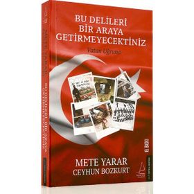 Bu Delileri Bir Araya Getirmeyecektiniz - Mete Yarar Ceyhun Bozkurt