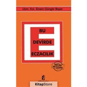 Bu Devirde Eczacılık - Sinem Güngör