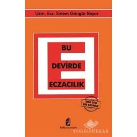 Bu Devirde Eczacılık - Sinem Güngör