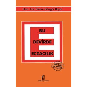 Bu Devirde Eczacılık - Sinem Güngör