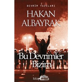 BU DEVRIMLER BIZIM - HAKAN ALBAYRAK