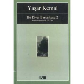Bu Diyar Baştanbaşa 2 Yanan Ormanlarda Elli Gün - Yaşar Kemal
