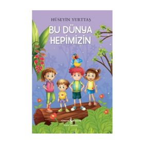 Bu Dünya Hepimizin - Hüseyin Yurttaş