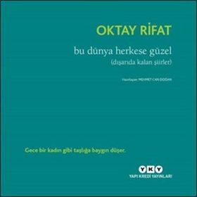 Bu Dünya Herkese Güzel - Oktay Rifat