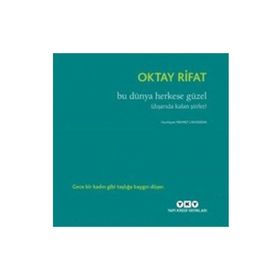 Bu Dünya Herkese Güzel - Oktay Rifat