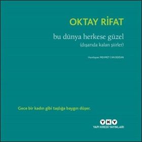 Bu Dünya Herkese Güzel - Oktay Rifat