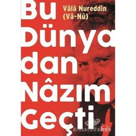 Bu Dünyadan Nazım Geçti - Vala Nureddin