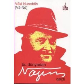 Bu Dünyadan Nazım Geçti - Vala Nurettin