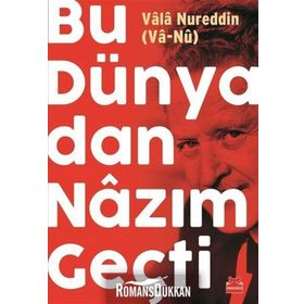 BU DÜNYADAN NAZIM GEÇTİ - VÂLÂ NUREDDIN