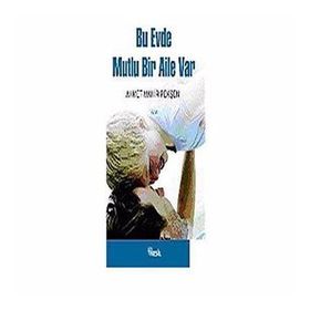 BU EVDE MUTLU BIR AILE VAR - AHMET MAHIR PEKŞEN