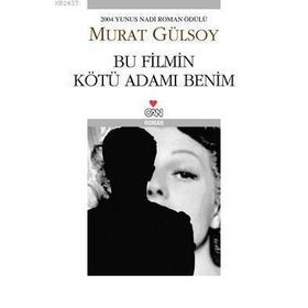 BU FILMIN KÖTÜ ADAMI BENIM - MURAT GÜLSOY