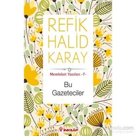 Bu Gazeteciler - refik halit karay