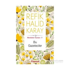 Bu Gazeteciler - refik halit karay