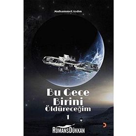 Bu Gece Birini Öldüreceğim 1 - Muhammet Aydın