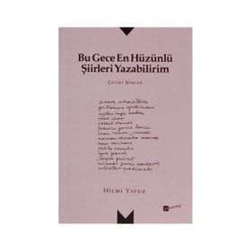 Bu Gece En Hüzünlü Şiirleri Yazabilirim - Hilmi Yavuz