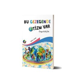 Bu Gezegende Otizm Var - Özge Eliçin