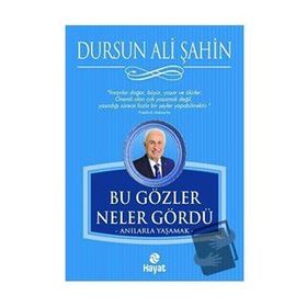 Bu Gözler Neler Gördü - Dursun Ali Şahin