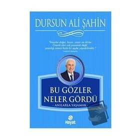 Bu Gözler Neler Gördü - Dursun Ali Şahin