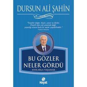 Bu Gözler Neler Gördü - Dursun Ali Şahin