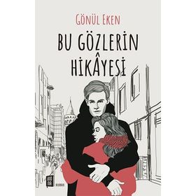 Bu Gözlerin Hikayesi - Gönül Eken