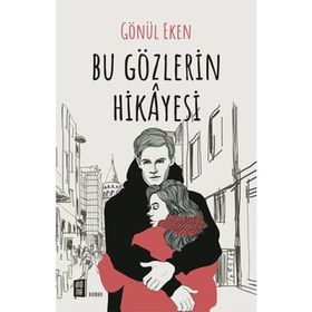 Bu Gözlerin Hikayesi - Gönül Eken