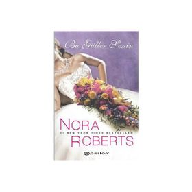 BU GÜLLER SENIN - NORA ROBERTS