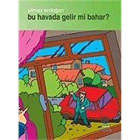 BU HAVADA GELIRMI BAHAR - YILMAZ ERDOĞAN