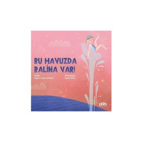 Bu Havuzda Balina Var! - Özge A. Lokmanhekim