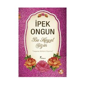 BU HAYAT SIZIN - İPEK ONGUN