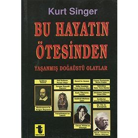 BU HAYATIN ÖTESİNDE - KURT SINGER