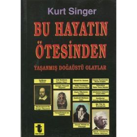 BU HAYATIN ÖTESİNDE - KURT SINGER